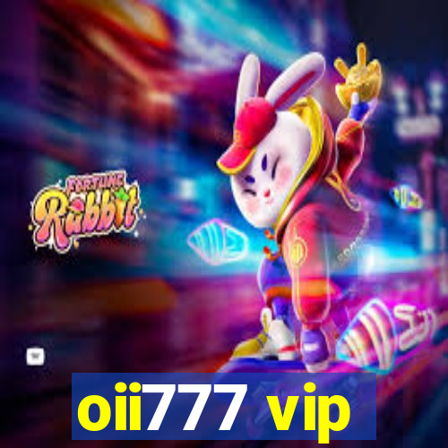 oii777 vip