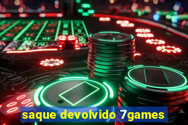 saque devolvido 7games