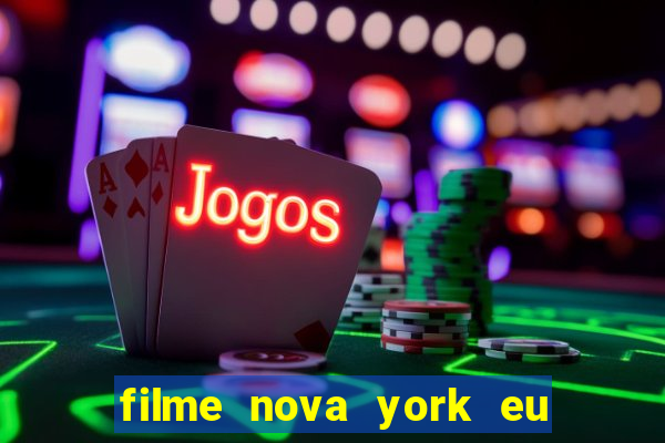filme nova york eu te amo completo dublado