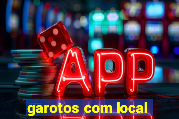 garotos com local