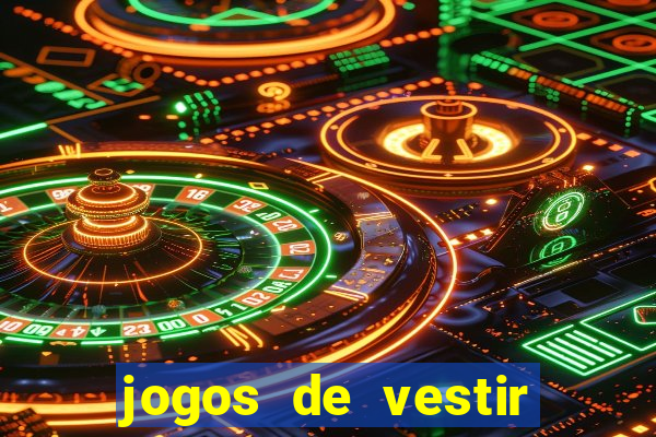 jogos de vestir click jogos