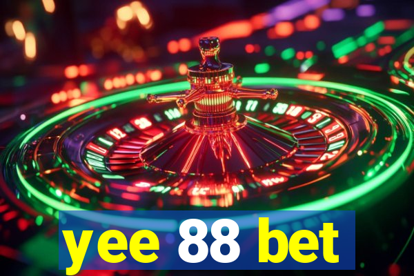 yee 88 bet