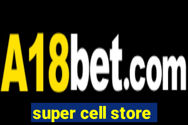 super cell store