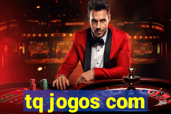 tq jogos com