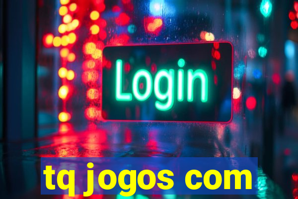 tq jogos com
