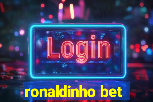 ronaldinho bet
