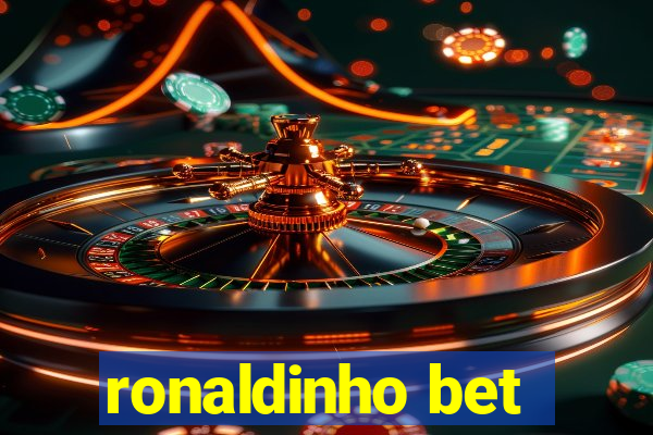ronaldinho bet