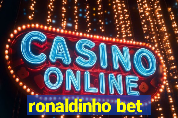 ronaldinho bet