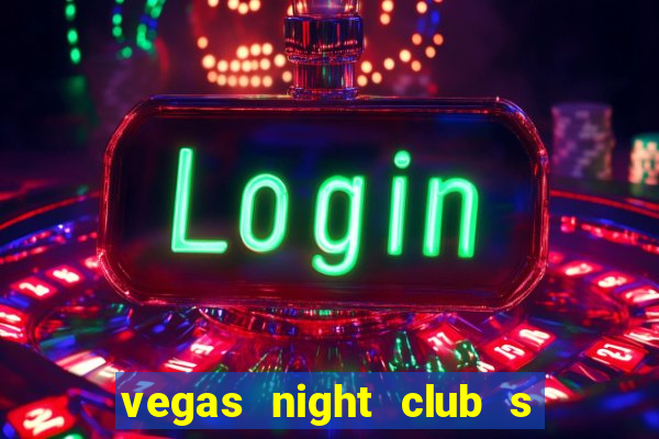 vegas night club s o louren o do sul