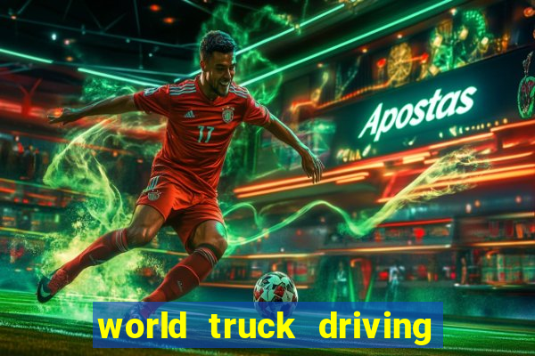 world truck driving simulator tudo desbloqueado