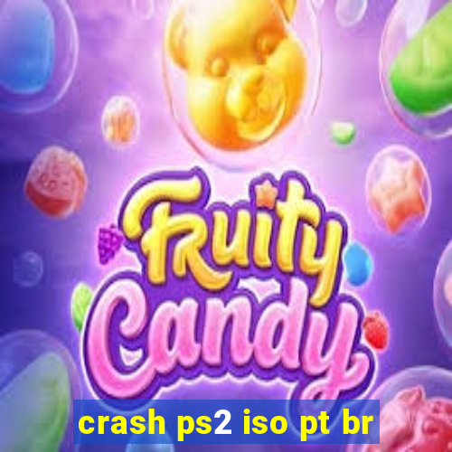 crash ps2 iso pt br