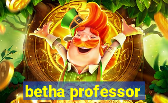 betha professor