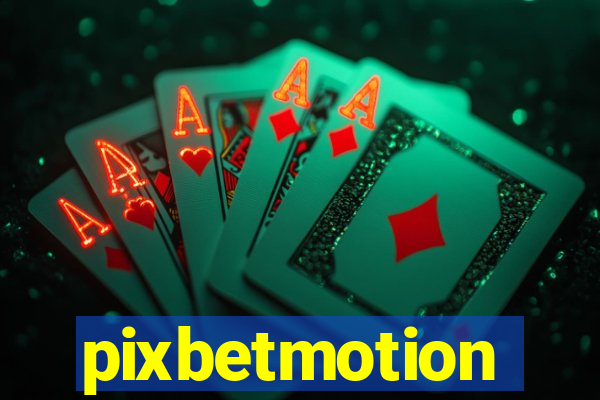pixbetmotion