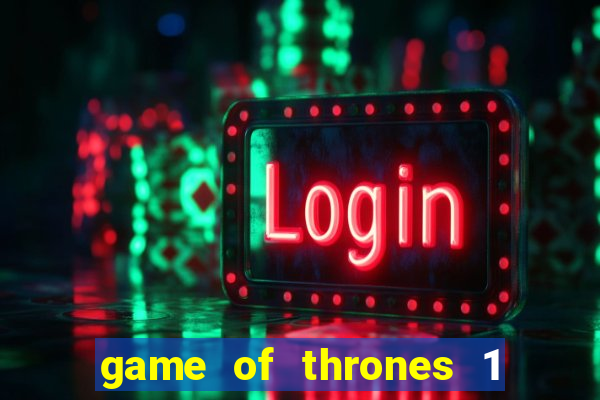 game of thrones 1 temporada torrent