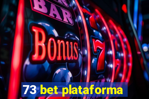 73 bet plataforma