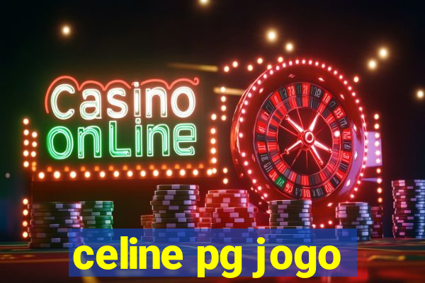 celine pg jogo