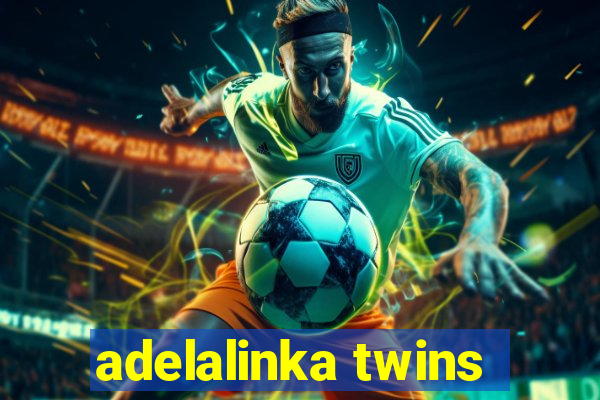 adelalinka twins