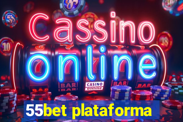 55bet plataforma