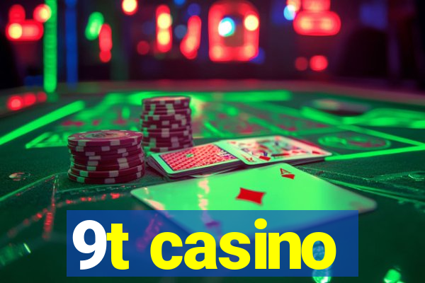 9t casino