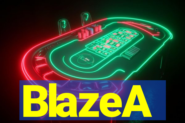 BlazeA