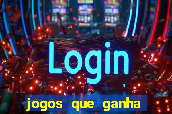 jogos que ganha dinheiro gratis
