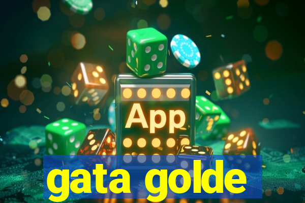 gata golde