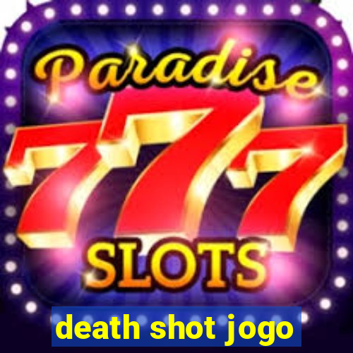 death shot jogo