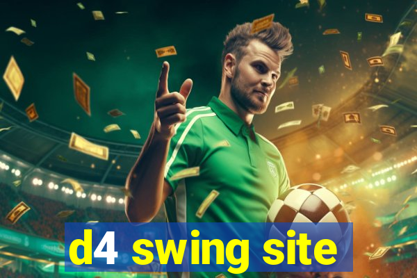 d4 swing site