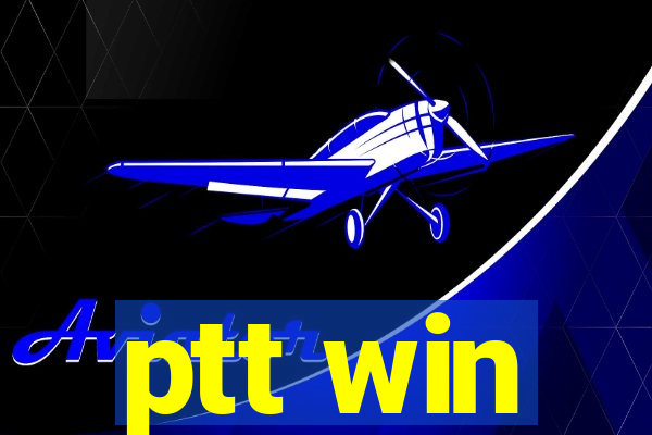 ptt win