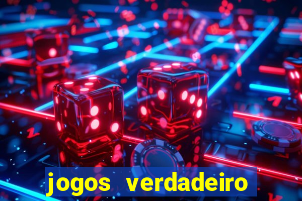 jogos verdadeiro para ganhar dinheiro