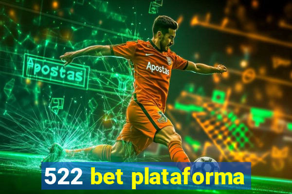 522 bet plataforma