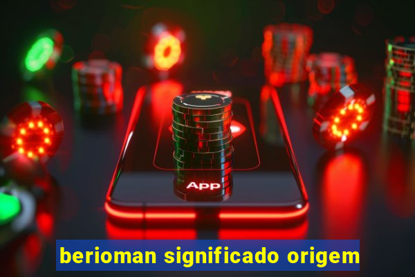 berioman significado origem