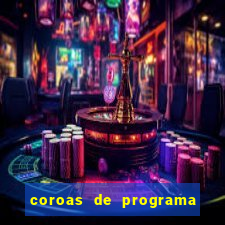 coroas de programa de porto alegre