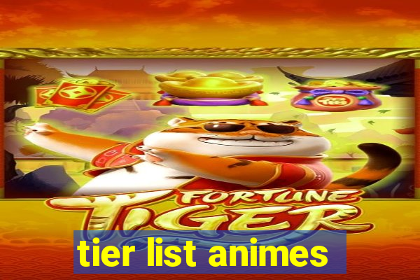 tier list animes