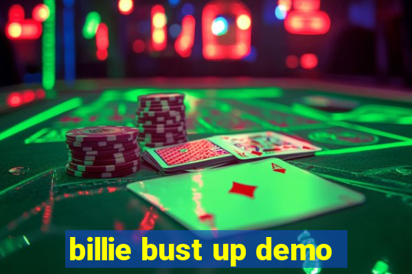 billie bust up demo
