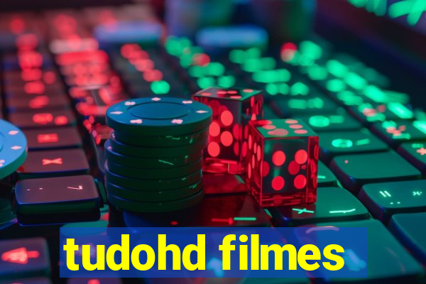 tudohd filmes