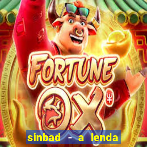 sinbad - a lenda dos sete mares dublado filme completo dublado download