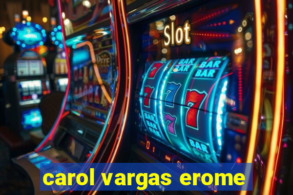 carol vargas erome