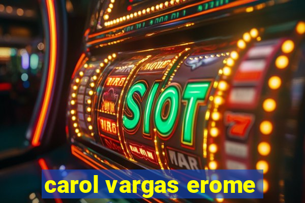 carol vargas erome