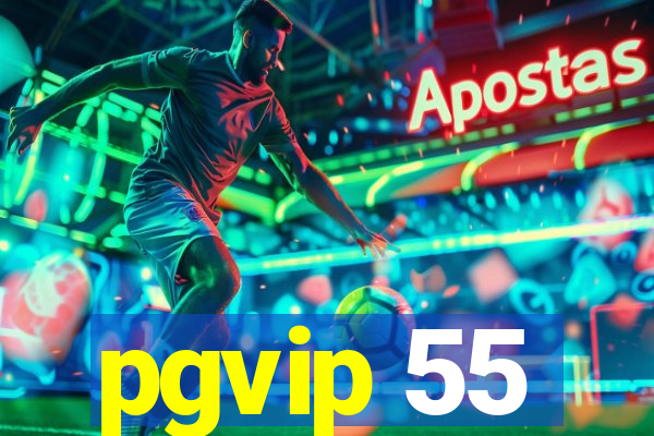 pgvip 55