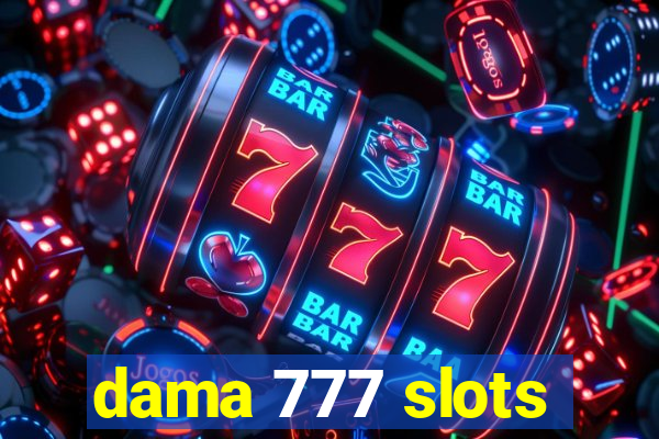 dama 777 slots