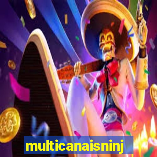 multicanaisninja