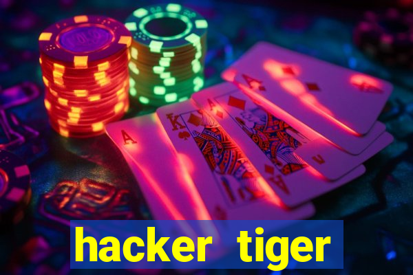 hacker tiger fortune gratis