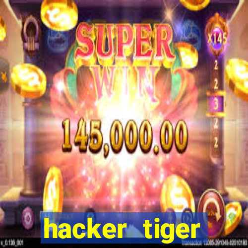 hacker tiger fortune gratis