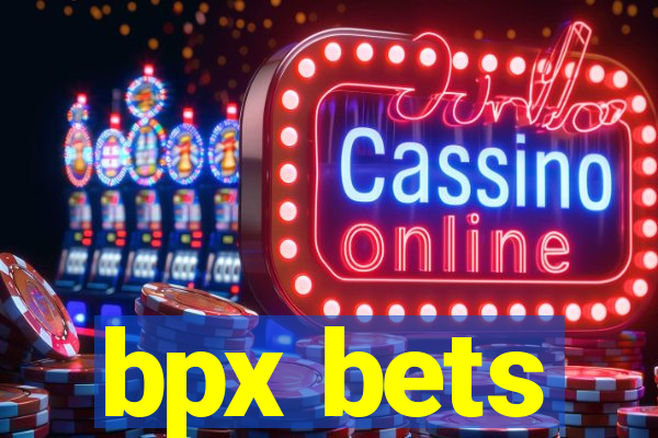 bpx bets