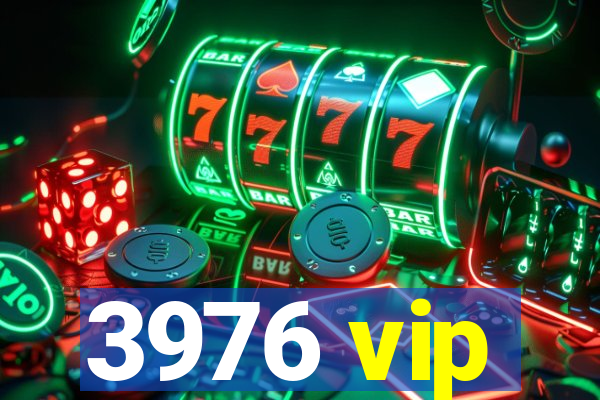 3976 vip