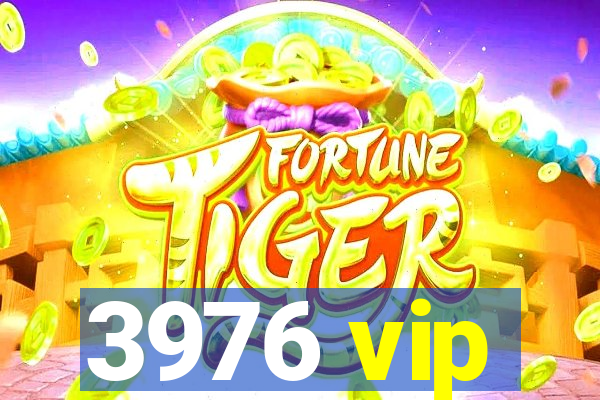 3976 vip