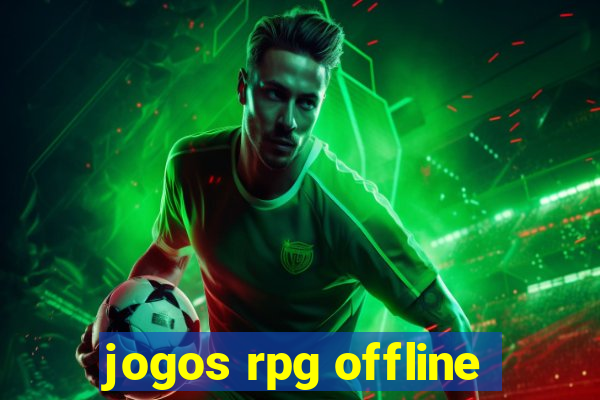 jogos rpg offline