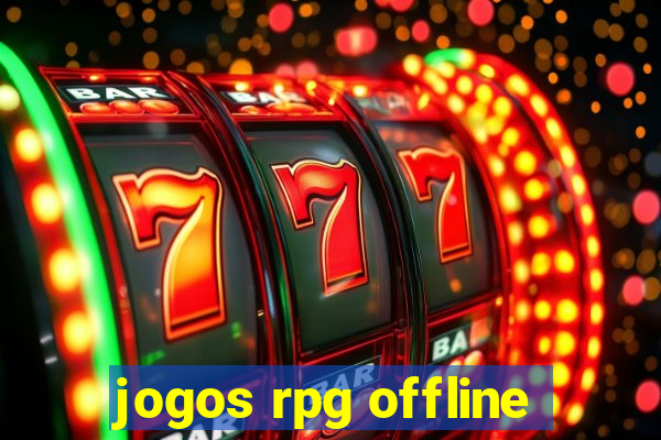 jogos rpg offline