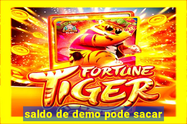 saldo de demo pode sacar